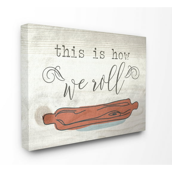 Stupell Industries This is How We Roll Rolling Pin Novelty Painting Gallery Wrapped Canvas Art Print Wall Art, 24 x 30