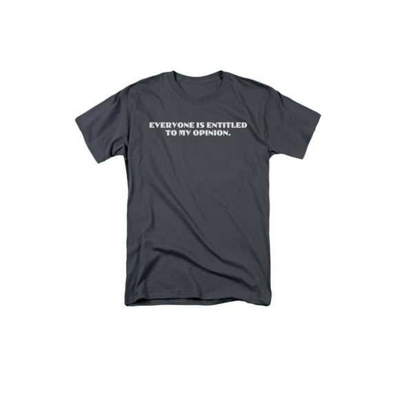 Everyone Is Entitled To My Opinion Humorous Funny Saying Adult T-Shirt Tee