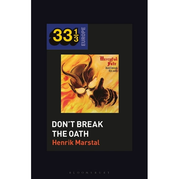 33 1/3 Europe: Mercyful Fate's Don't Break the Oath (Paperback)