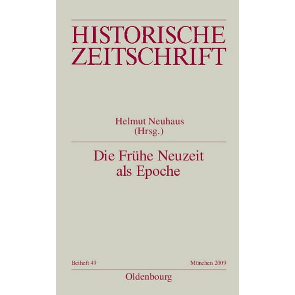 Historische Zeitschrift / Beihefte Die Frühe Neuzeit ALS Epoche, Book 49, (Paperback)
