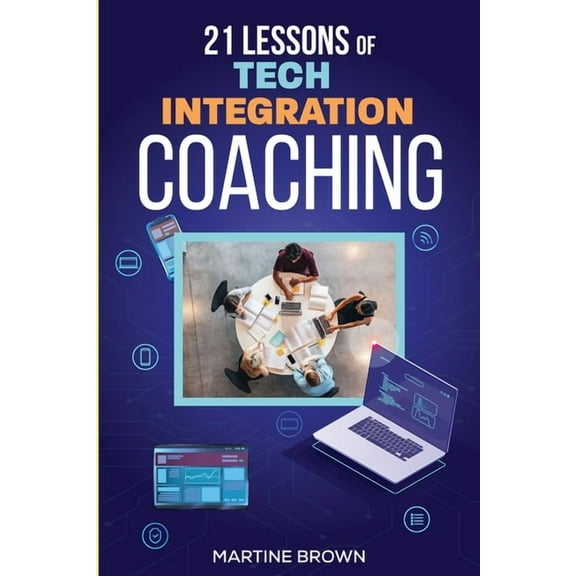 21 Lessons of Tech Integration Coaching