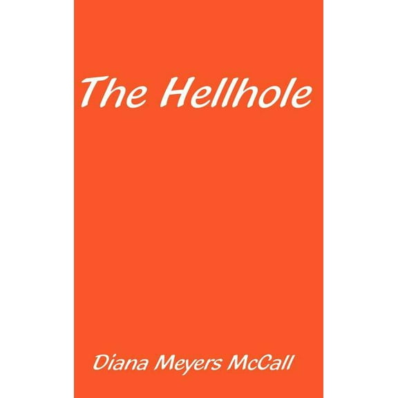 The Hellhole, (Hardcover)