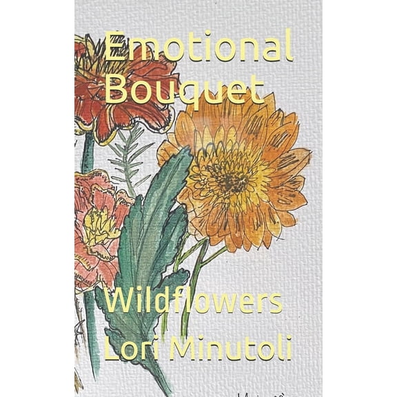 Emotional Bouquet: Wildflowers, (Paperback)