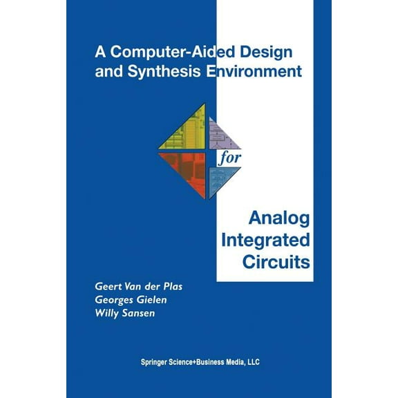 The Springer International Engineering a A Computer-Aided Design and Synthesis Environment for Analog Integrated Circuits, Book 672, (Paperback)