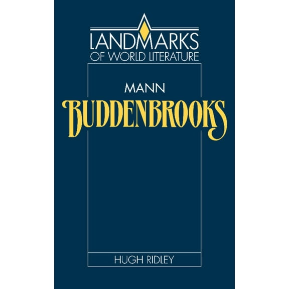 Landmarks of World Literature Mann: Buddenbrooks, (Paperback)