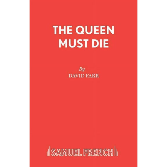 French's Acting Editions The Queen Must Die, (Paperback)
