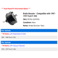 thumbnail image 2 of Brake Booster - Compatible with 1987 - 1997 Ford F-350 1988 1989 1990 1991 1992 1993 1994 1995 1996, 2 of 2
