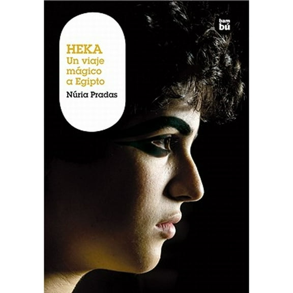 Grandes lectores: Grandes viajes: Heka : Un viaje mágico a Egipto (Paperback)