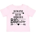 thumbnail image 3 of Inktastic So I'm Little, but I'm Gonna Be a Big Sister Girls Toddler T-Shirt, 3 of 5