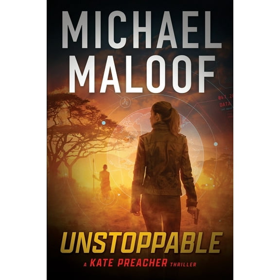 Kate Preacher Thriller Unstoppable: Dark Secrets, Deadly Betrayal, and a Global Conspiracy, Book 2, (Paperback)