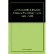 Core Concepts in Physics: Classical Mechanics (Book with DVD) - 3G E-Learning Llc,