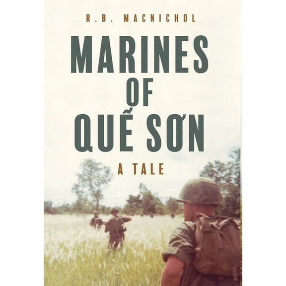 Marines of Quế Sơn: A Tale, (Hardcover)