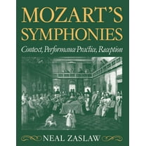 Clarendon Paperbacks Mozart's Symphonies: Context, Performance Practice, Reception, (Paperback)