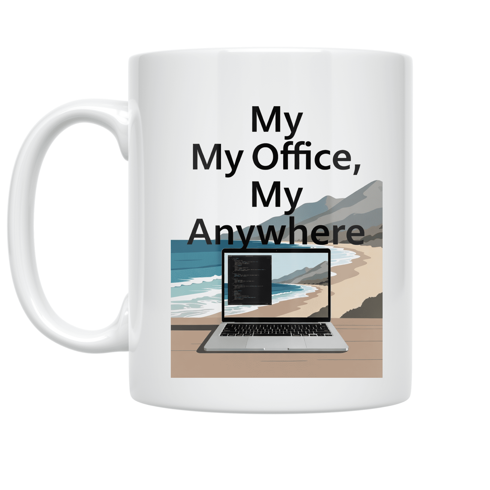 My Office, My Anywhere Design - Remote Work Enthusiast - 11 oz Ceramic Coffee Mug