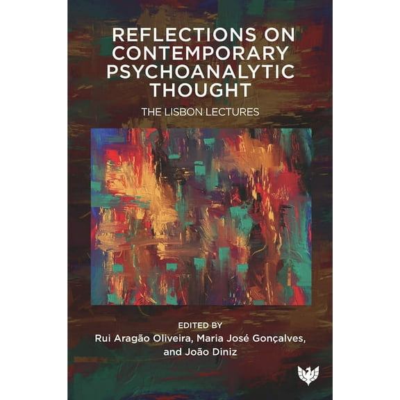 Reflections on Contemporary Psychoanalytic Thought: The Lisbon Lectures (Paperback)