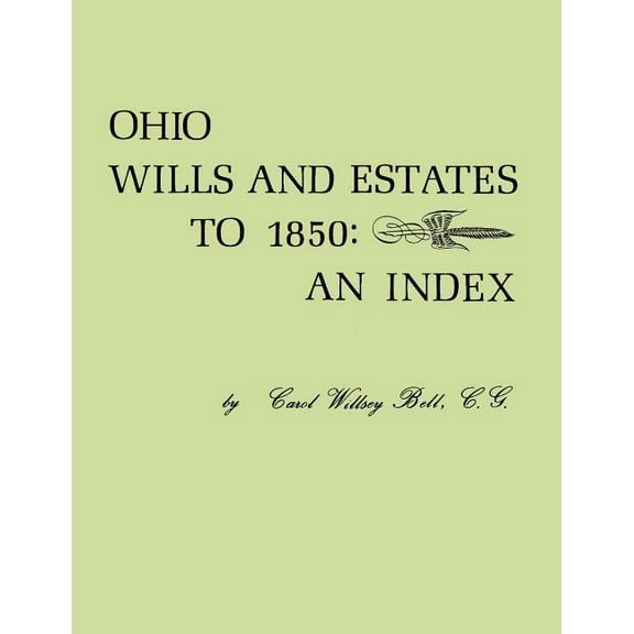 Ohio Wills and Estates to 1850: An Index, (Paperback)