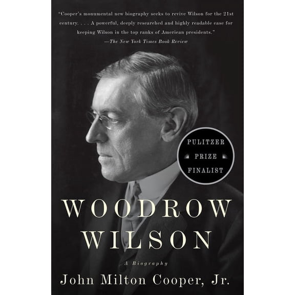 Woodrow Wilson: A Biography, (Paperback)