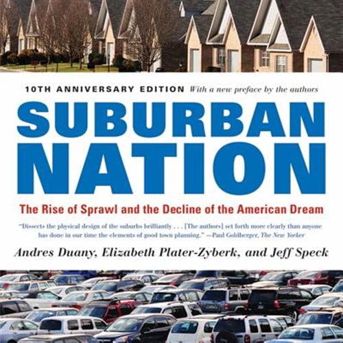 Pre-Owned Suburban Nation: The Rise of Sprawl and the Decline of the American Dream (Paperback) 0865477507 9780865477506
