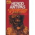 thumbnail image 1 of Pre-Owned Contemporary Evangelical Perspectives Herod Antipas: A Contemporary of Jesus Christ, Book 17, (Paperback), 1 of 1