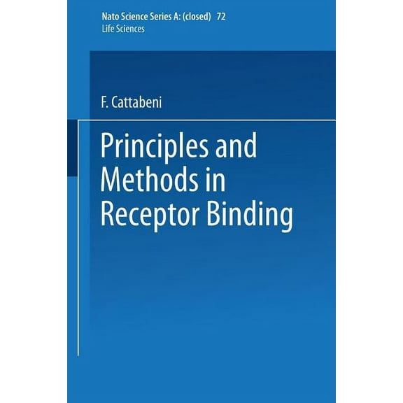 NATO Science Series A: Principles and Methods in Receptor Binding, Book 72, (Paperback)