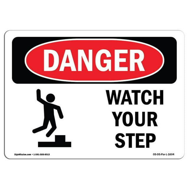 SignMission OS-DS-A-1218-L-1604 12 x 18 Po Signe de Danger OSHA - Surveillez Votre Pas