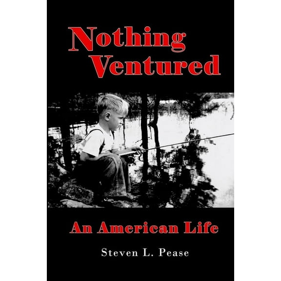 Nothing Ventured: An American Life (Paperback)
