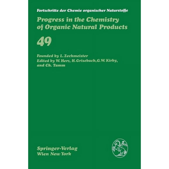 Fortschritte Der Chemie Organischer Natu Fortschritte Der Chemie Organischer Naturstoffe / Progress in the Chemistry of Organic Natural Products, Book 49, (Paperback)