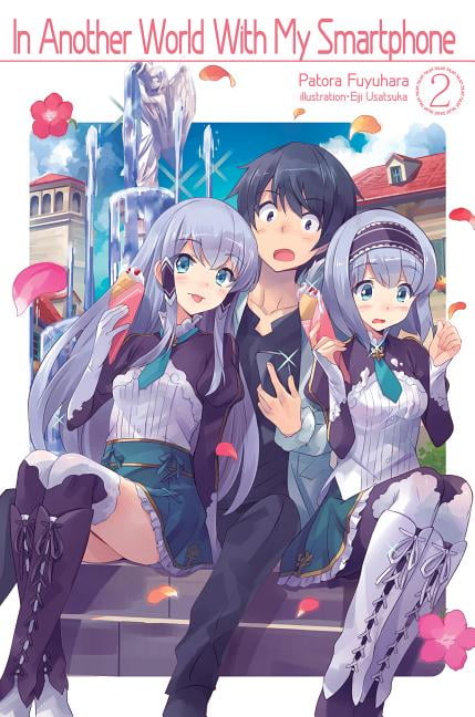 In Another World with My Smartphone (Light Novel): In Another World