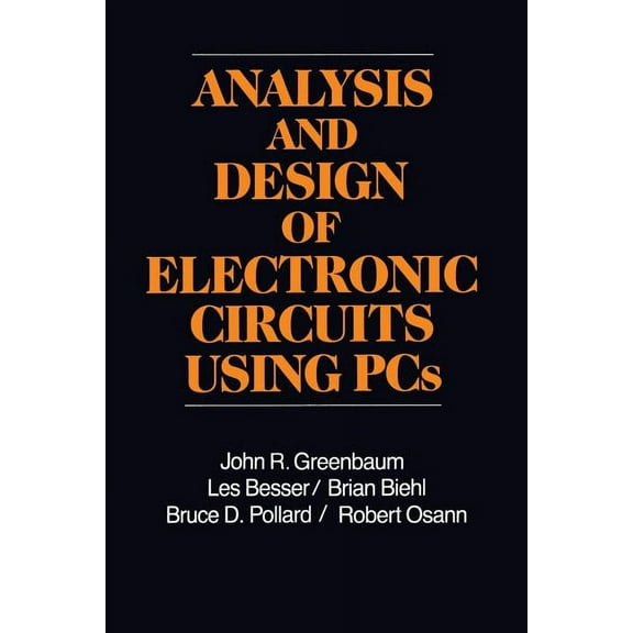 Analysis and Design of Electronic Circuits Using PCs, (Paperback)