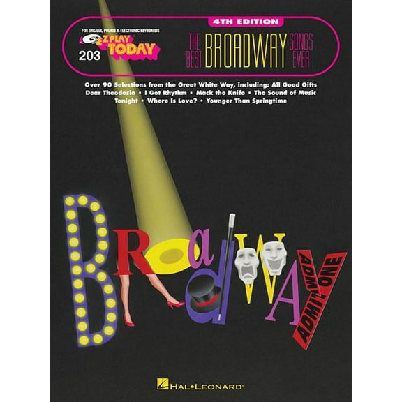 The Best Broadway Songs Ever: E-Z Play Today Volume 203 (Paperback) by Hal Leonard Corp (Creator)