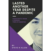Lasted Another Year Despite A Pandemic : Highlights from a Rough Twelve Months (Paperback)