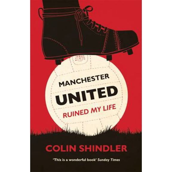 Pre-Owned Manchester United Ruined My Life (Paperback) 0755363884 9780755363889