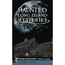 Haunted America Haunted Long Island Mysteries, (Hardcover)