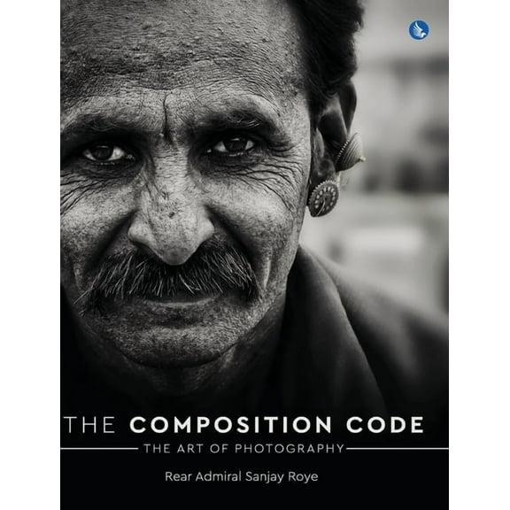 The Composition Code - The Art of Photography (Full Colour), (Hardcover)