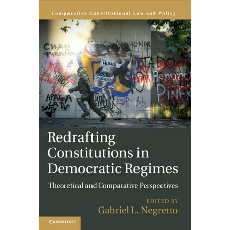 Comparative Constitutional Law and Polic Redrafting Constitutions in Democratic Regimes (Paperback)