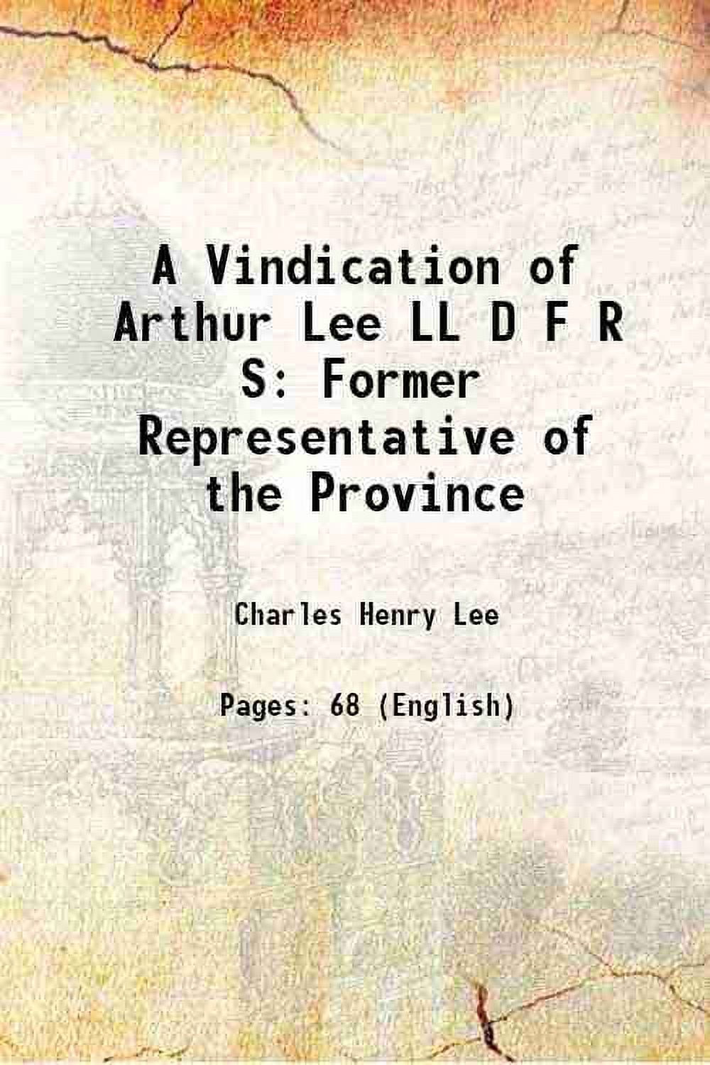 Une Vendication d'Arthur Lee LL D F R S Ancien Représentant de la Province 1894 [Relié]