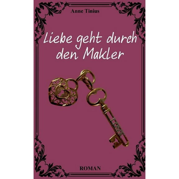 Liebe Geht Durch Den Makler (Paperback)