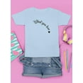 thumbnail image 3 of What You Love Quote T-Shirt Juniors -Image by Shutterstock,  Medium, 3 of 4