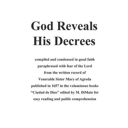 God Reveals His Decrees: ciudad de Dios Published 1657 Edited for Easy Reading and Popular Consumption