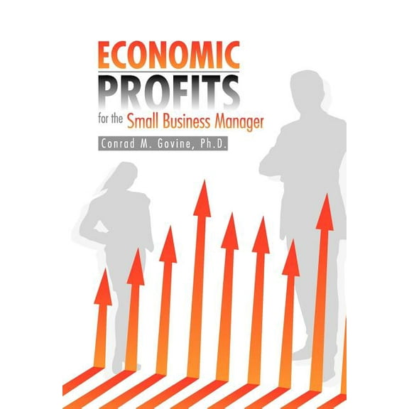 Economic Profits for the Small Business Manager (Hardcover)