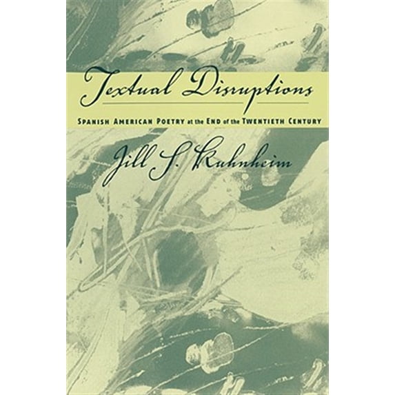 Pre-Owned Spanish American Poetry at the End of the Twentieth Century : Textual Disruptions (Paperback)