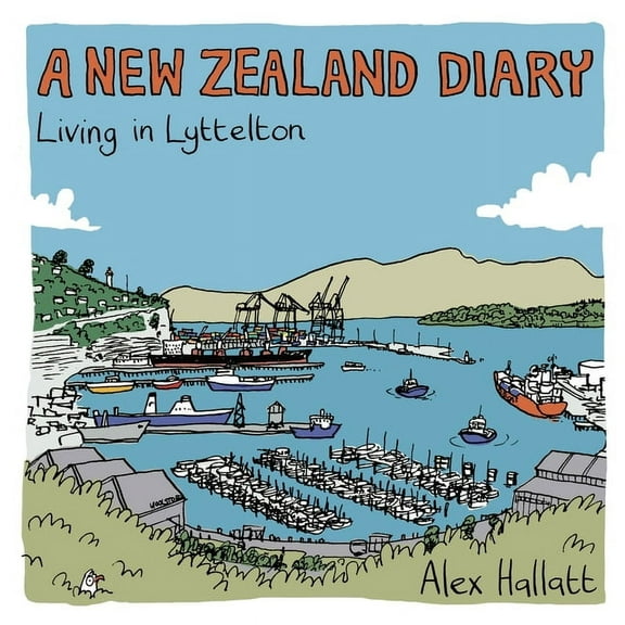 A New Zealand Diary: Living in Lyttelton, (Paperback)