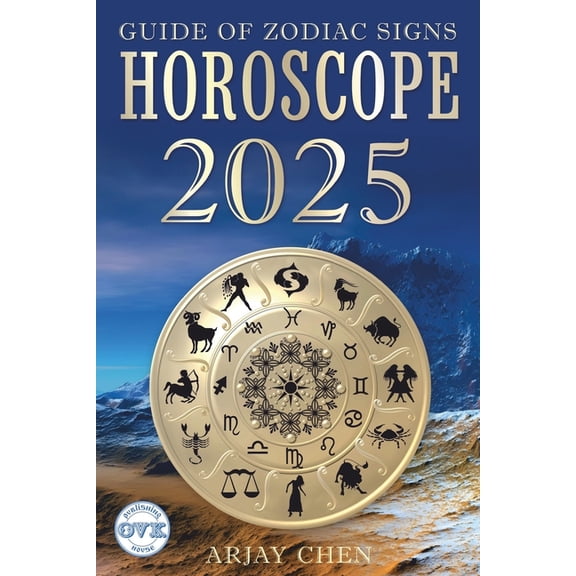 Horoscope 2025: The Guide of Zodiac Signs, (Paperback)