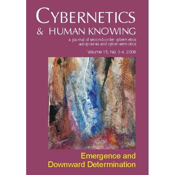 Cybernetics & Human Knowing: Emergence and Downward Determination (Paperback)