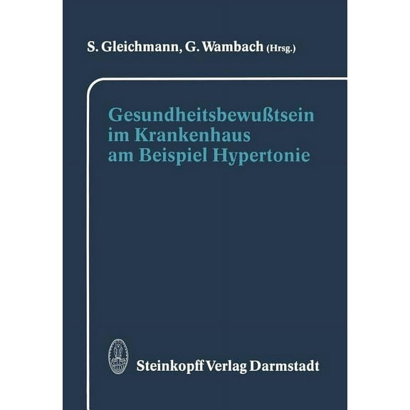 Gesundheitsbewußtsein Im Krankenhaus Am Beispiel Hypertonie, (Paperback)