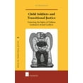 thumbnail image 2 of Series on Transitional Justice: Child Soldiers and Transitional Justice : Protecting the Rights of Children Involved in Armed Conflicts (Series #20) (Edition 1) (Hardcover), 2 of 2