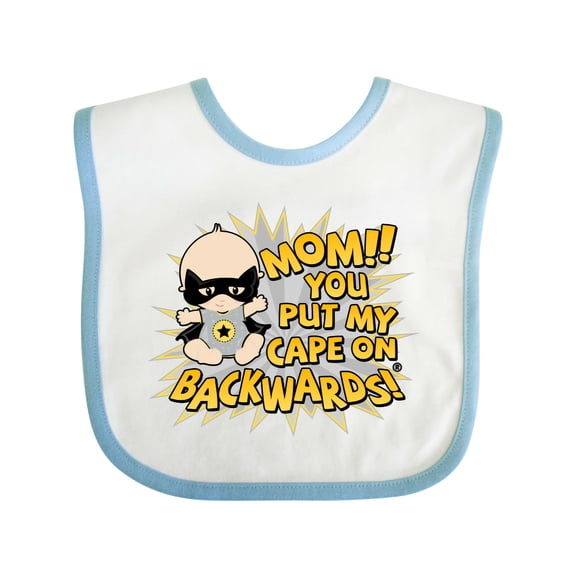 Inktastic Mom You Put My Cape on Backwards&reg; Boys or Girls Baby Bib
