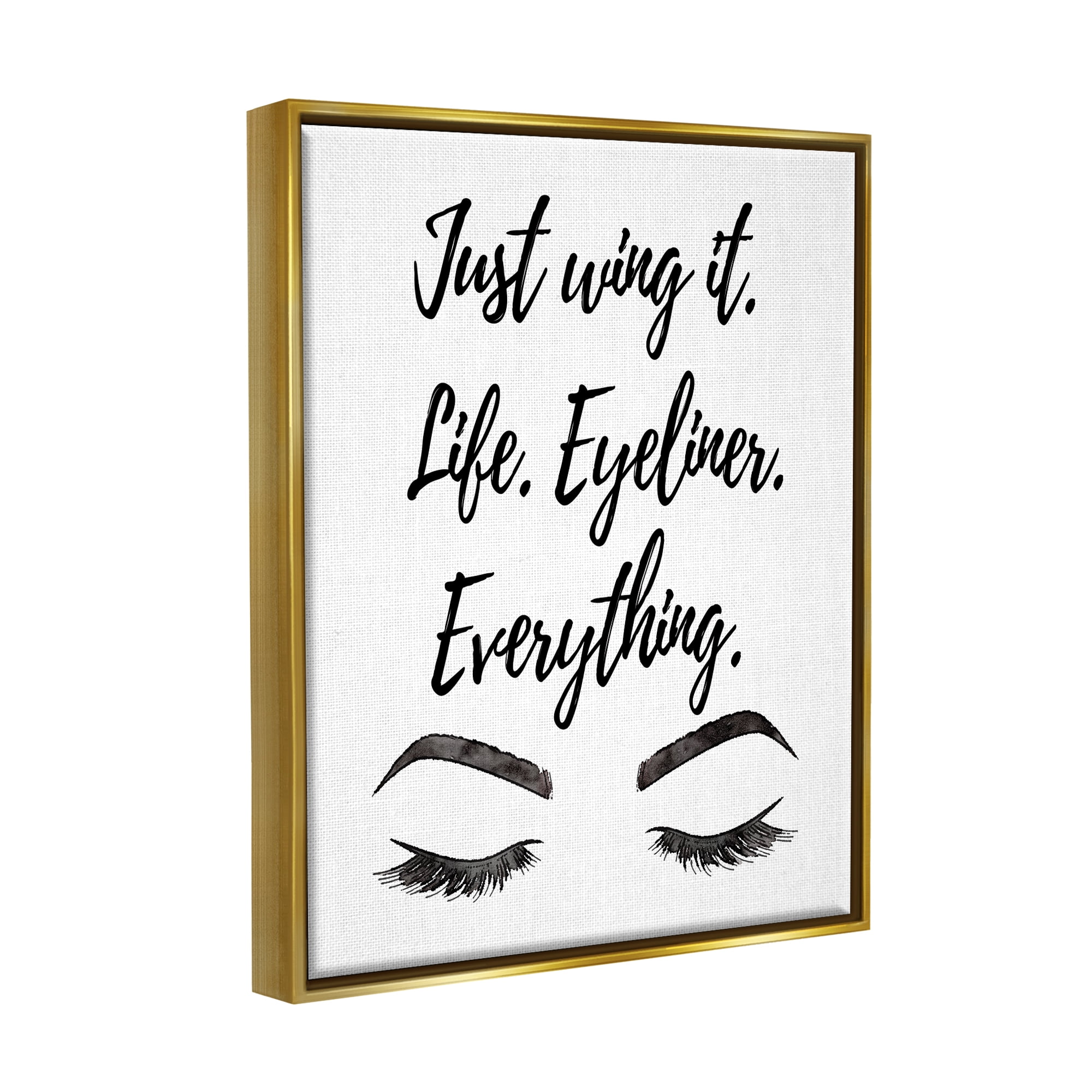 Stupell Just Wing It Eyeliner Makeup Phrase Beauty & Fashion Painting Gold Floater Framed Art Print Wall Art