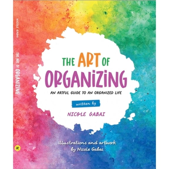 Pre-Owned The Art of Organizing: An Artful Guide to an Organized Life (Hardcover) 173721430X 9781737214304
