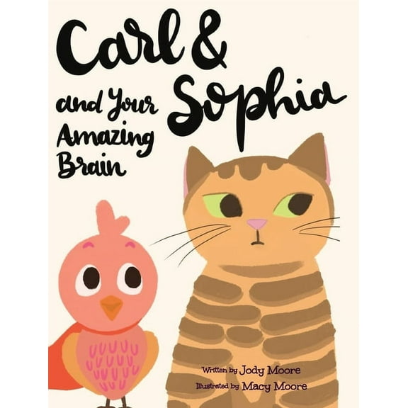 Carl and Sophia and Your Amazing Brain, (Hardcover)